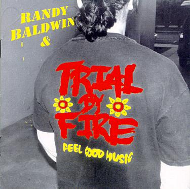 Randy Baldwin, Trial by Fire album cover